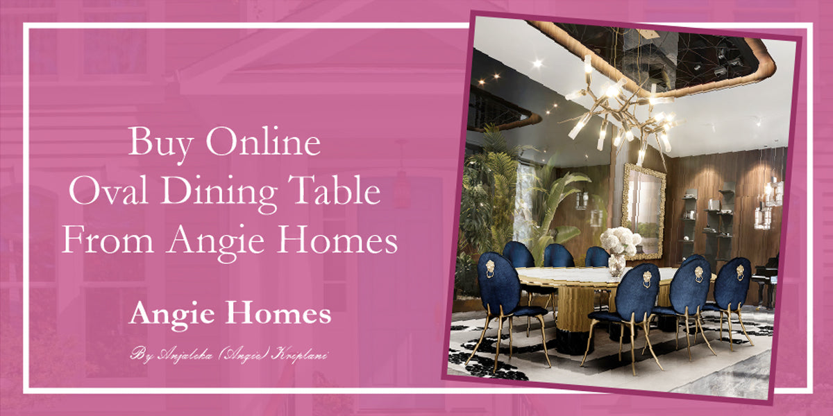 Buy Online Oval Dining Table From Angie Homes