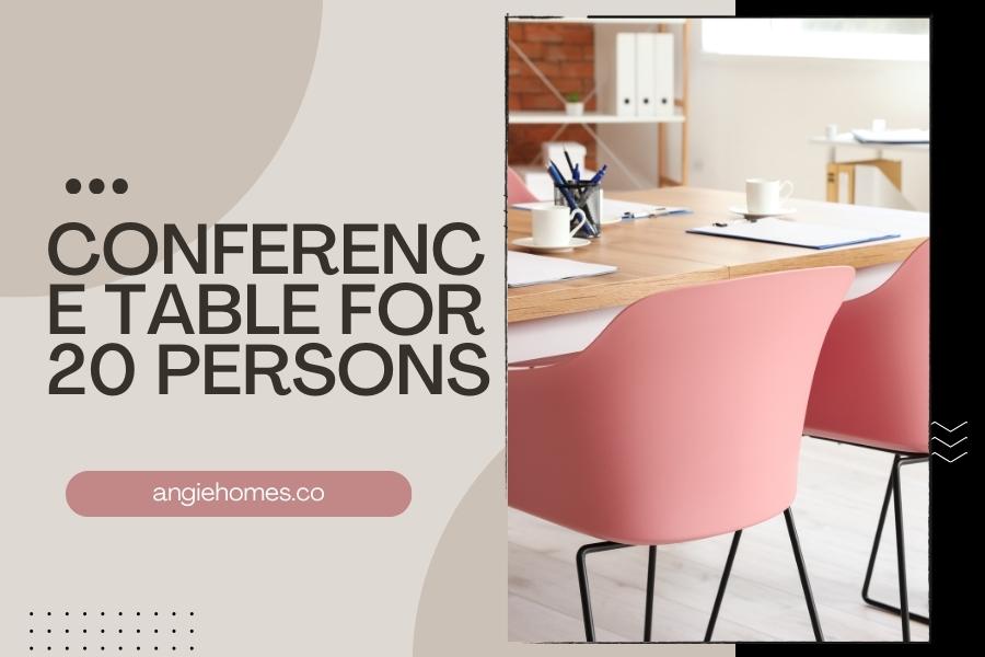 Conference Table for 20 Persons