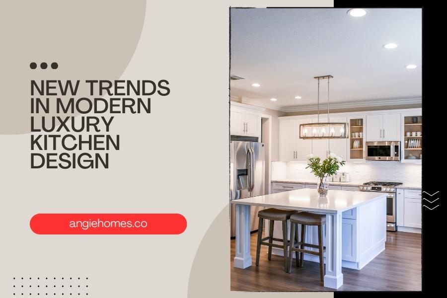 New Trends in Modern Luxury Kitchen Design