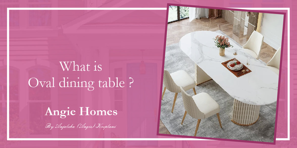 What is Oval Dining Table?