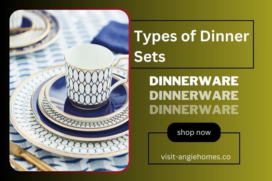 Types of Dinner Sets