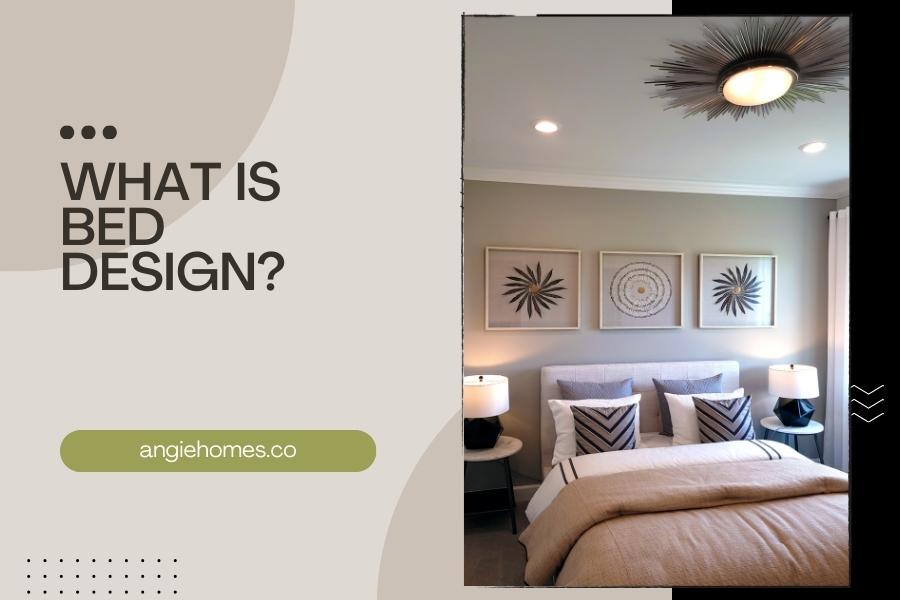 What is Bed Design