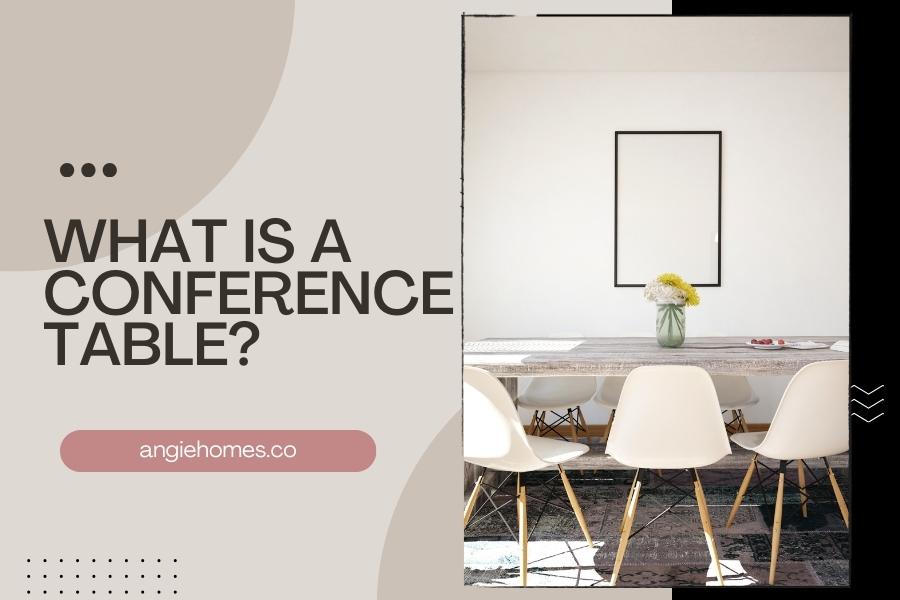 What is a Conference Table