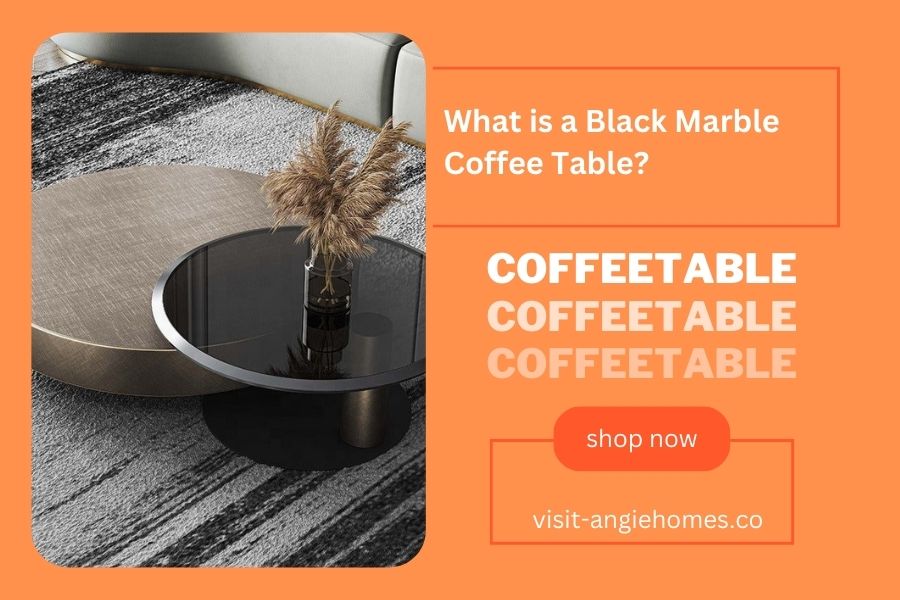 What is a Black Marble Coffee Table?