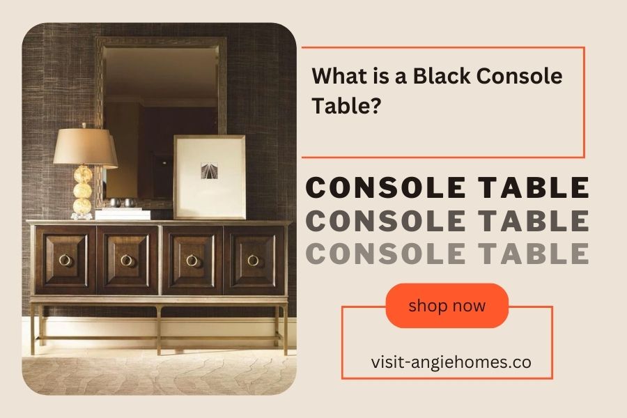 What is a Black Console Table
