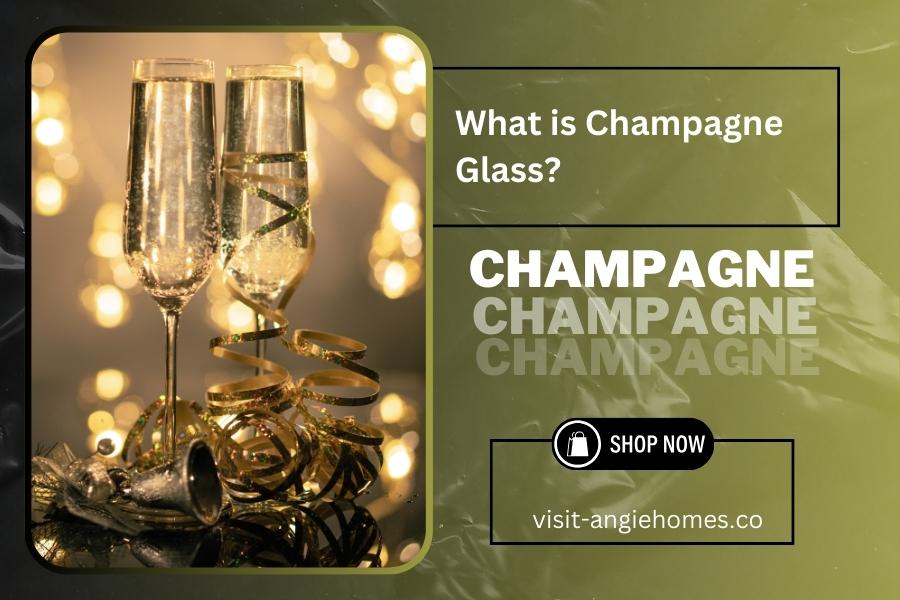 What is Champagne Glass