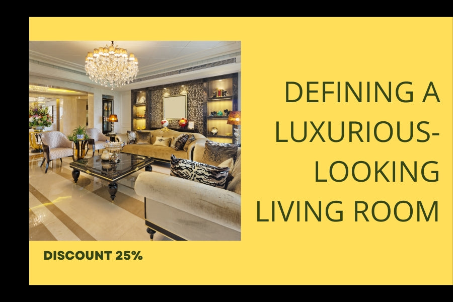 Defining a Luxurious-Looking Living Room