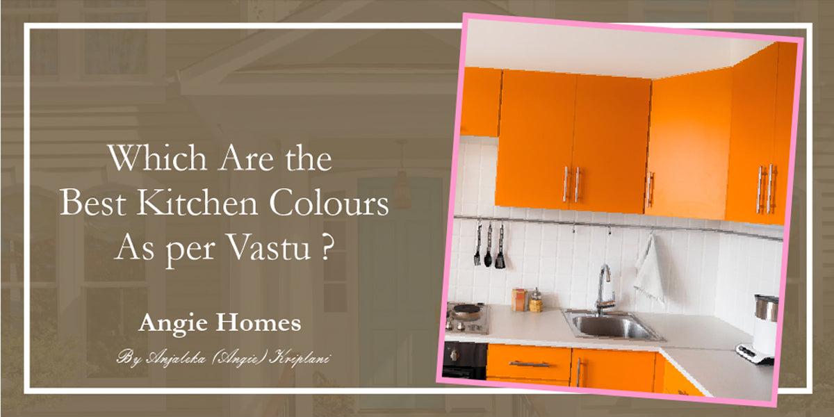 Which Are the Best Kitchen Colours As per Vastu?