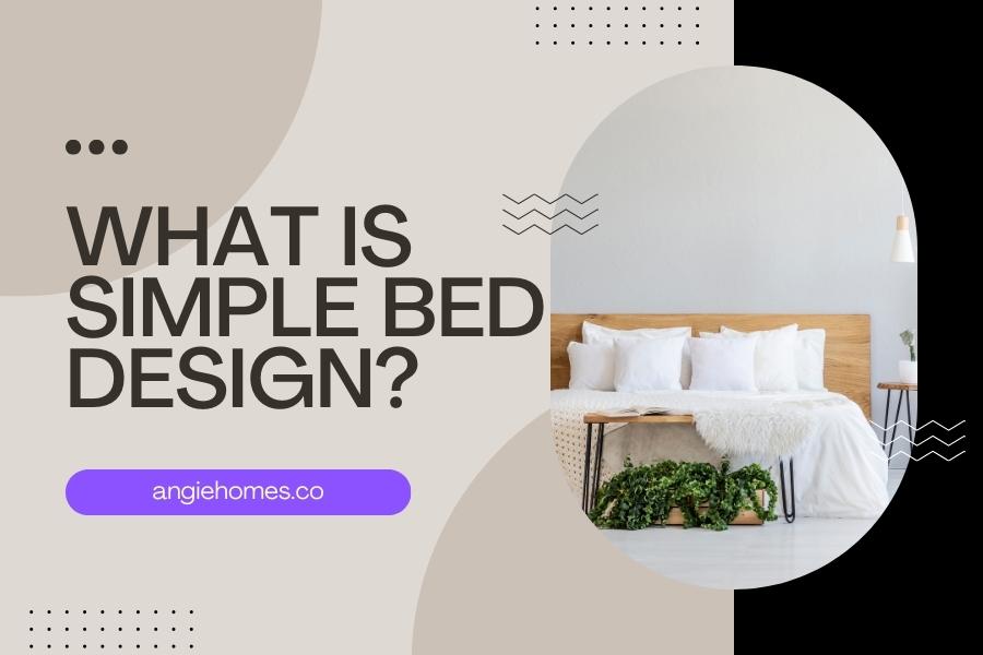What is Simple Bed Design