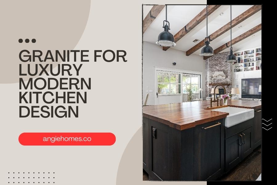 Granite for Luxury Modern Kitchen Design