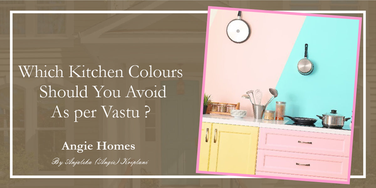 Which Kitchen Colours Should You Avoid As per Vastu?