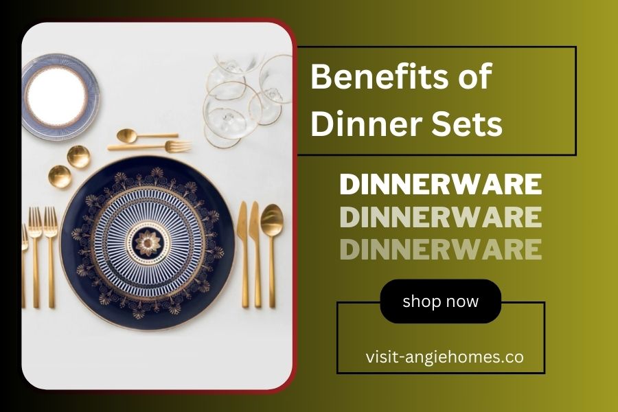 dinner set benefits