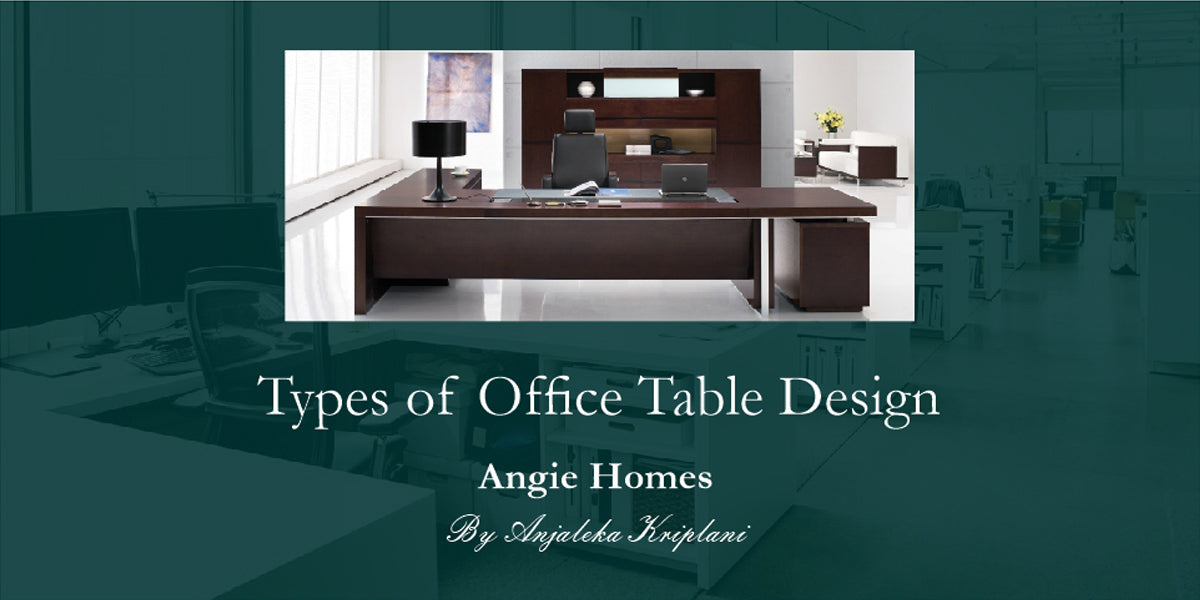 Types of Office Table Design