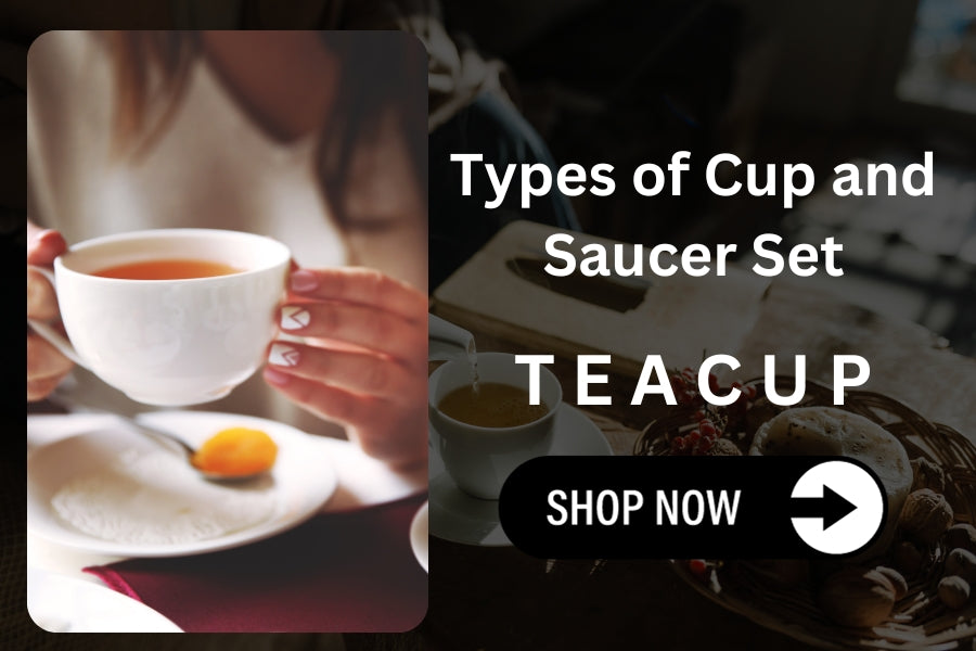 Types of Cup and Saucer Set