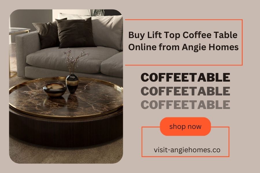 Buy Lift Top Coffee Table Online from Angie Homes