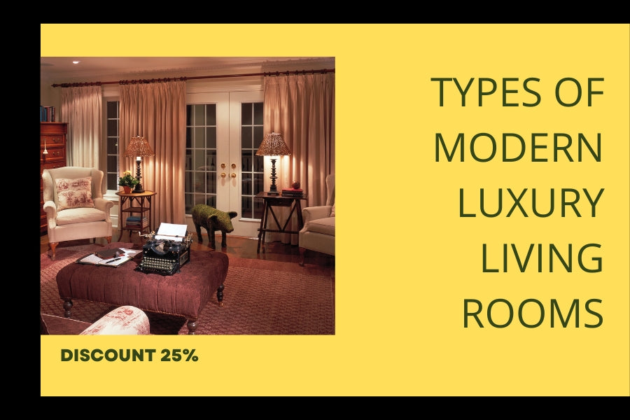 Types of Modern Luxury Living Rooms