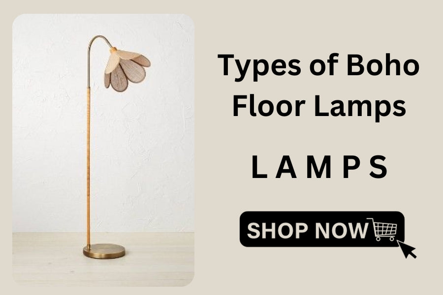 Types of Boho Floor Lamps