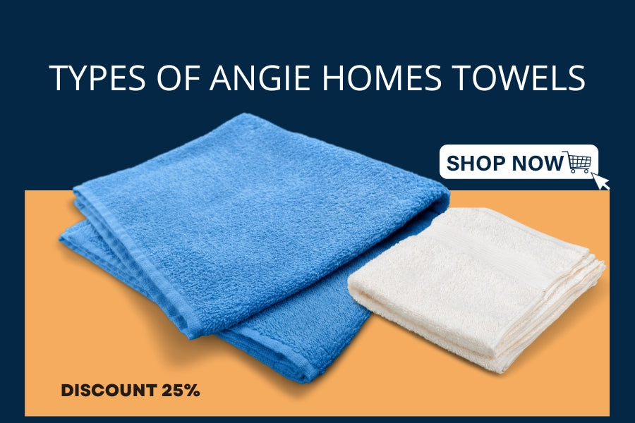 Types of Angie Homes Towels