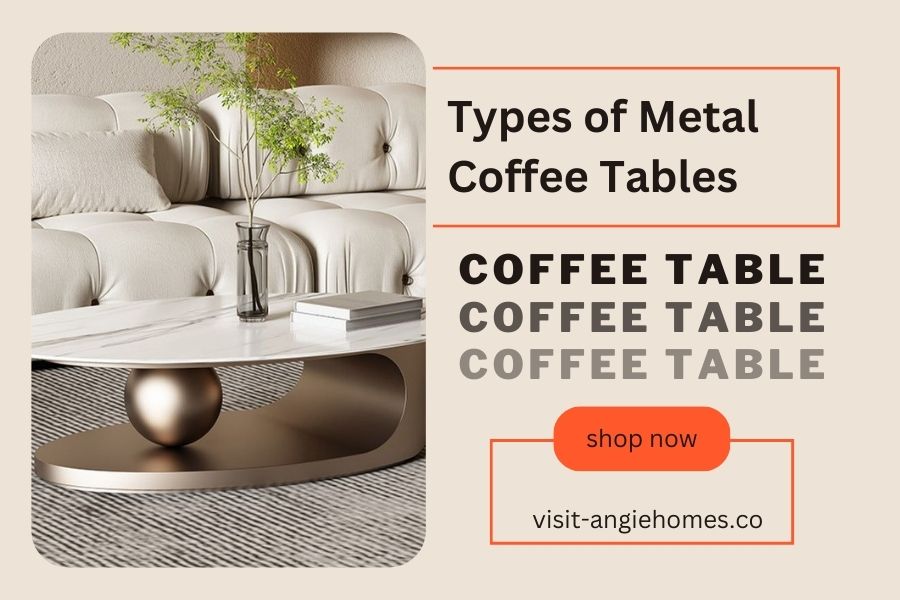 Types of Metal Coffee Tables