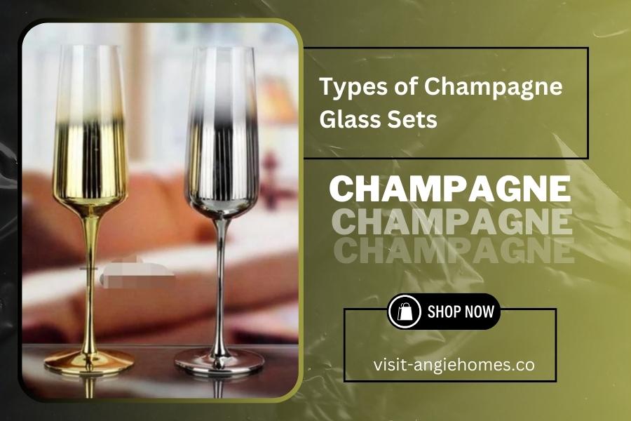 Types of Champagne Glass Sets