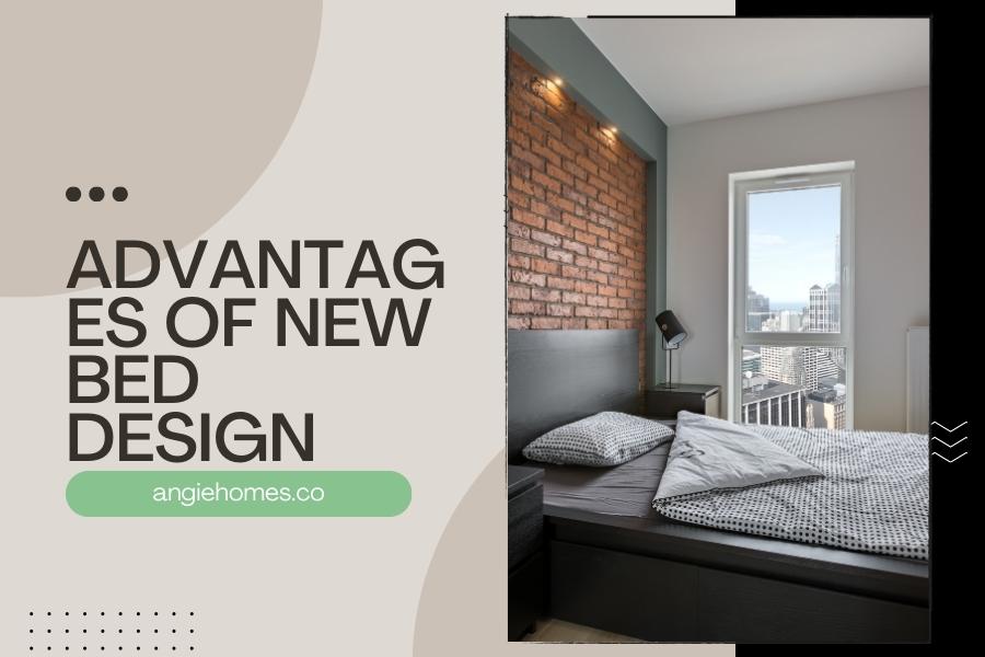 Advantages of New Bed Design