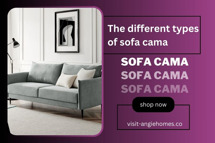 The Different Types of Sofa Cama
