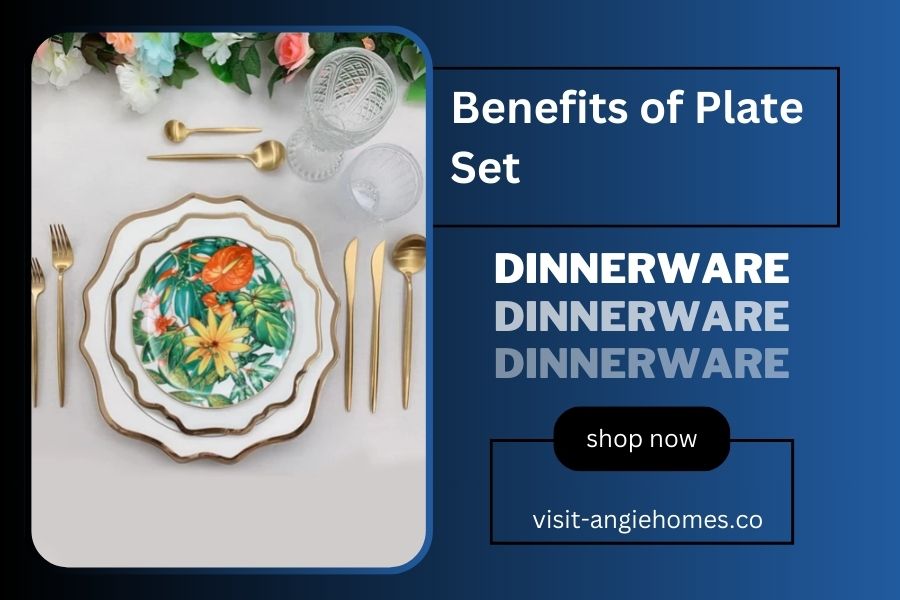 Benefits of Plate Set