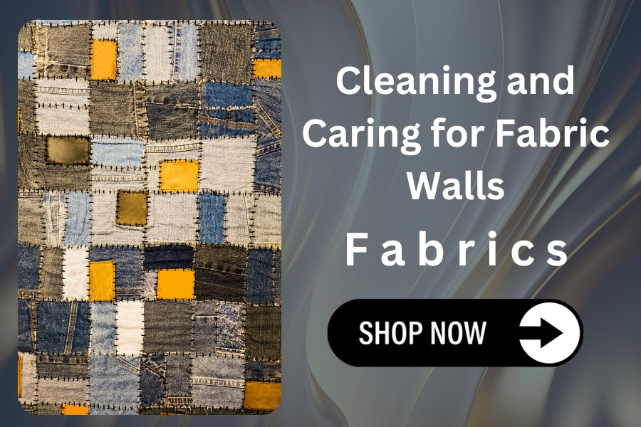 Cleaning and Caring for Fabric Walls