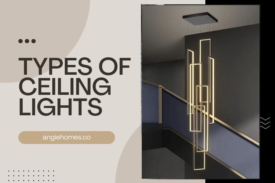 Types of Ceiling Lights