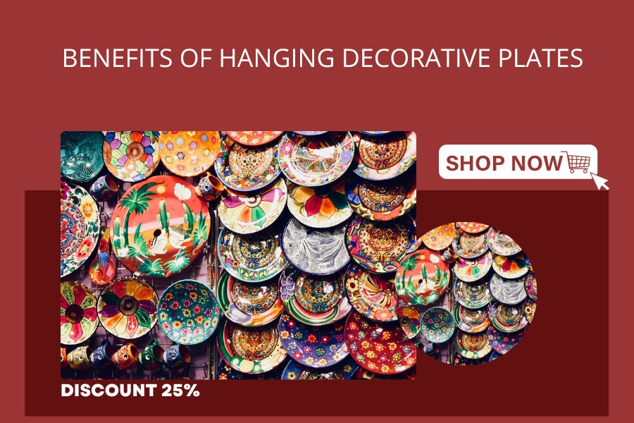 Beneﬁts of Hanging Decorative Plates