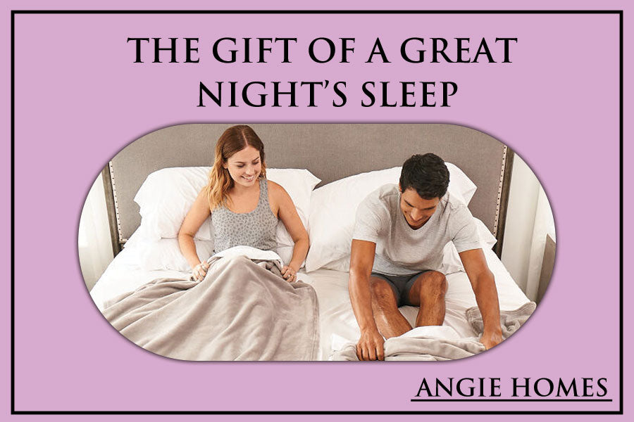 The Gift of a Great Night’s Sleep