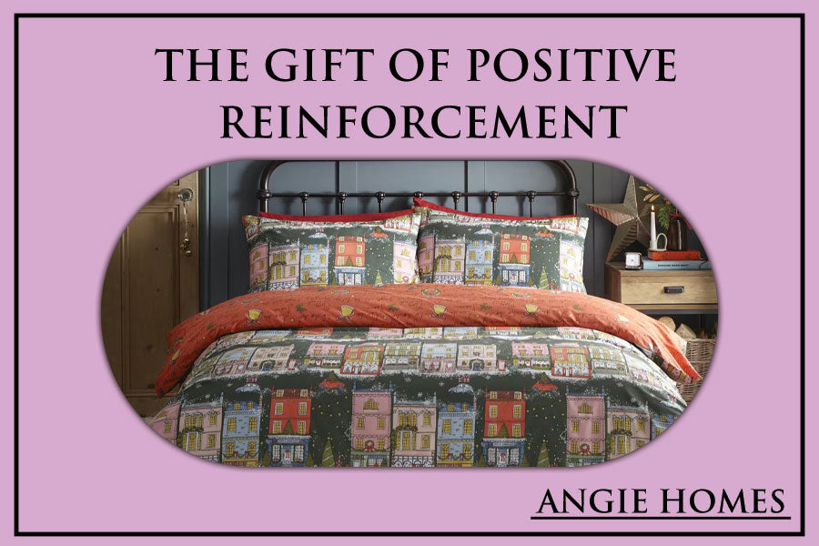 The Gift of Positive Reinforcement