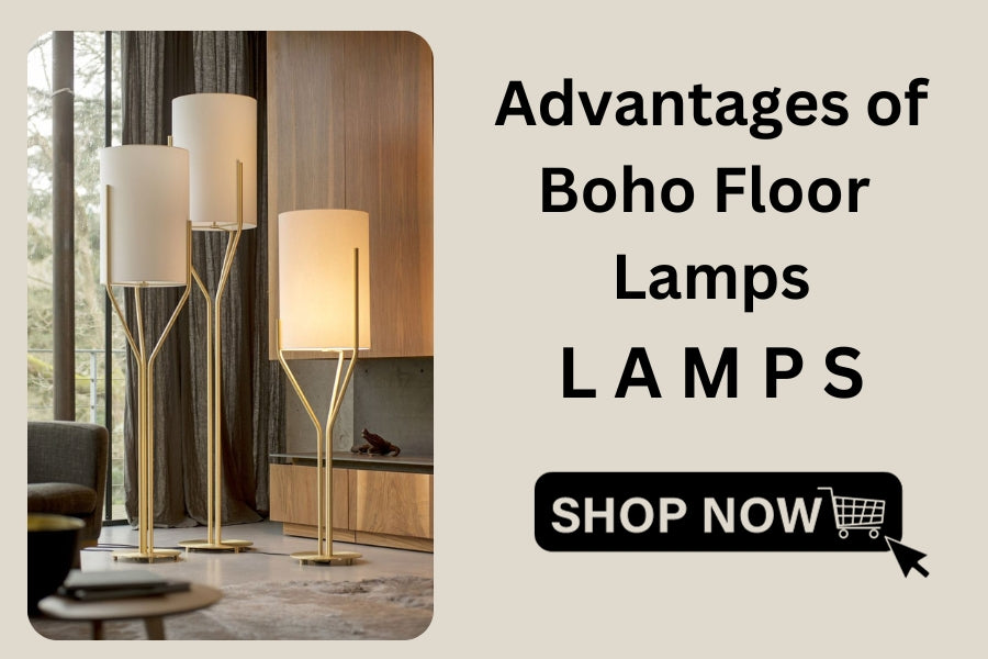 Advantages of Boho Floor Lamps