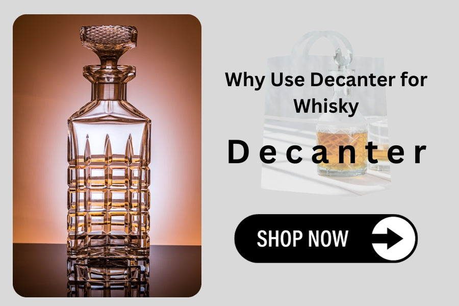 Why Use Decanter for Whisky