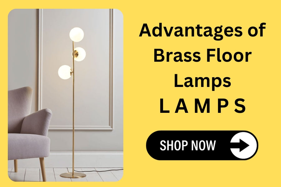 Advantages of Brass Floor Lamps