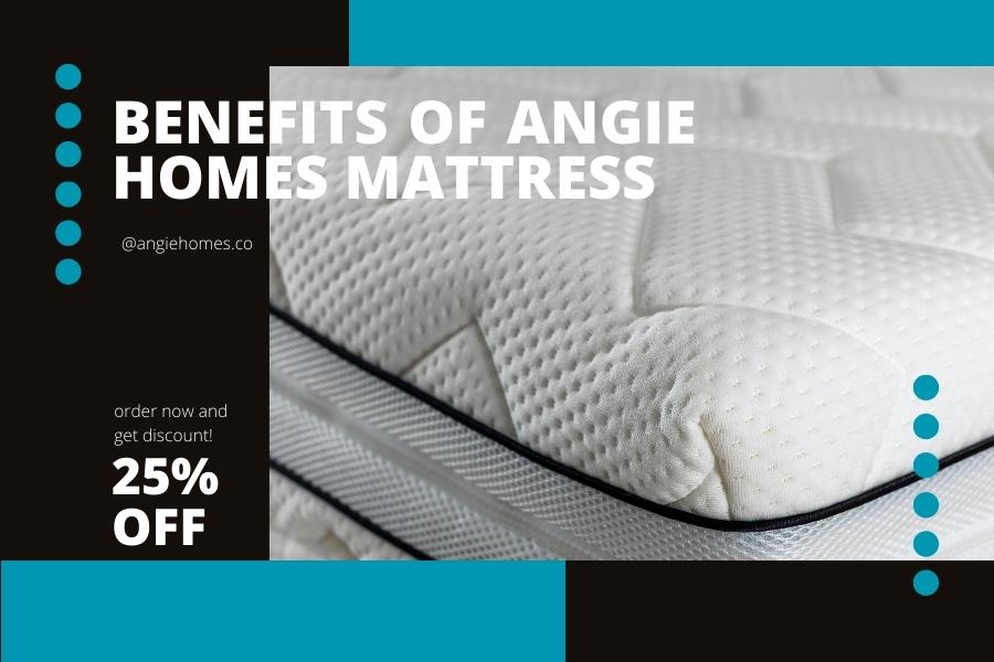 Benefits of Angie Homes Mattress