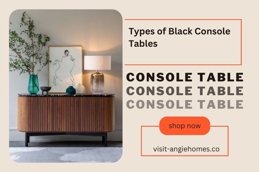 Types of Black Console Tables