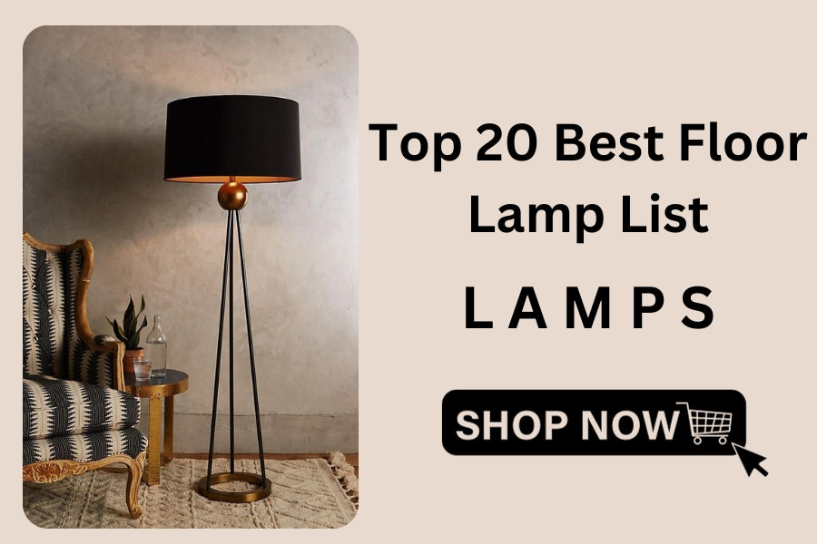 Top 20 Best Floor Lamp List