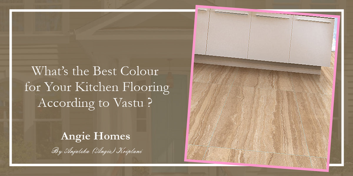 What’s the Best Colour for Your Kitchen Flooring According to Vastu?