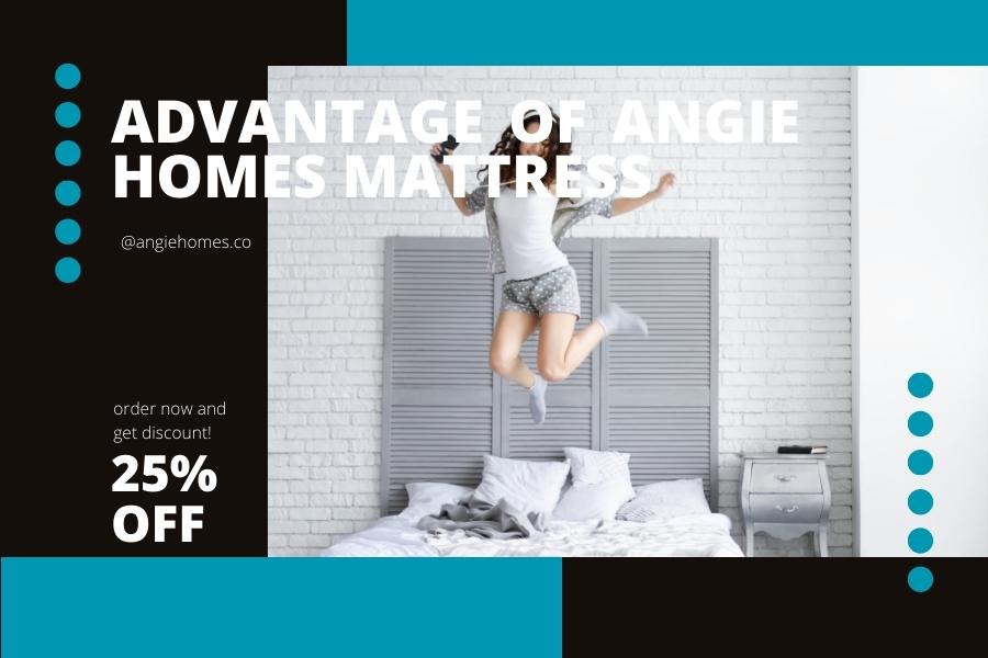 Advantage of Angie Homes Mattress