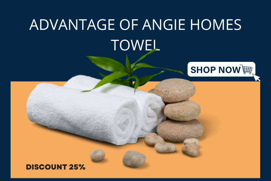 Advantage of Angie Homes Towel