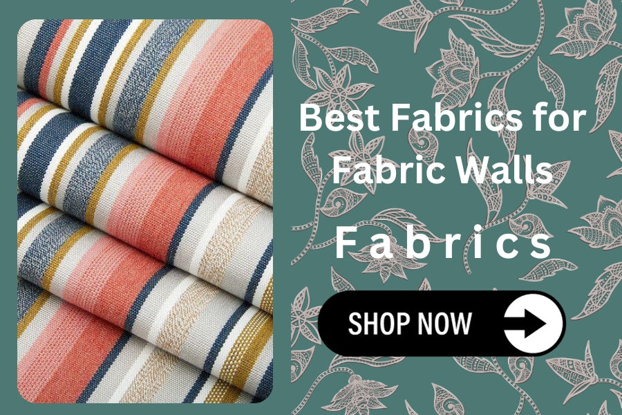 Best Fabrics for Fabric Walls