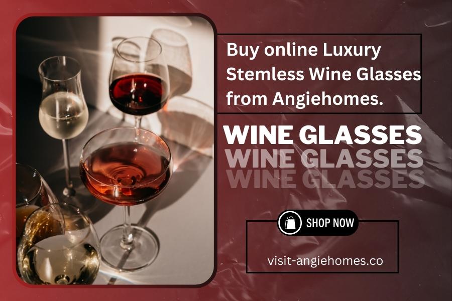 Buy Online Luxury Stemless Wine Glasses from Angiehomes