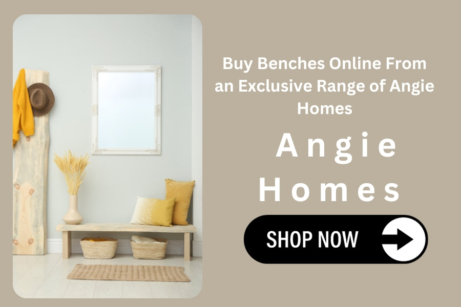 Buy Benches Online From an Exclusive Range of Angie Homes