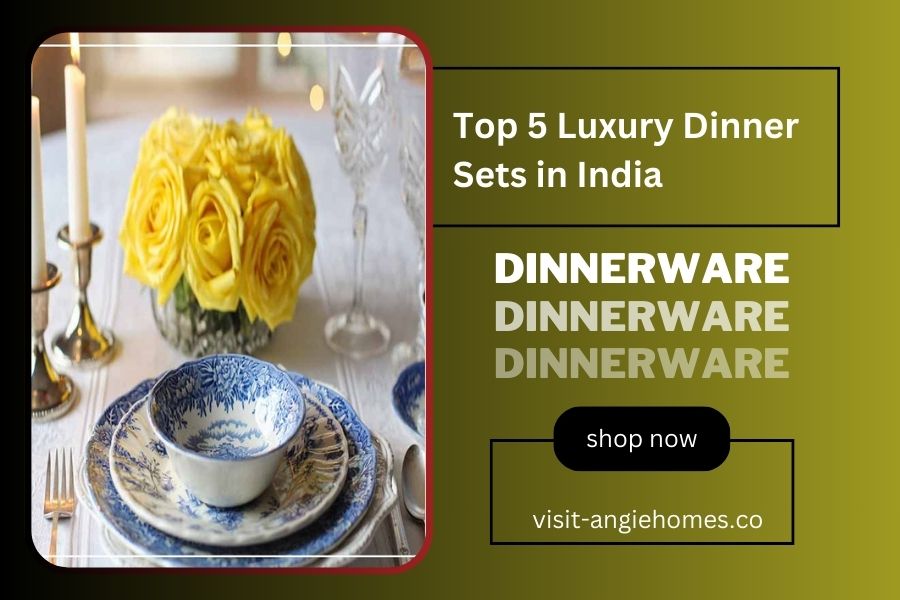 Top 5 Luxury Dinner Sets in India