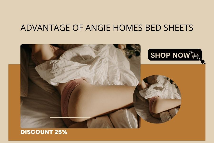 Advantage of Angie Homes Bed Sheets