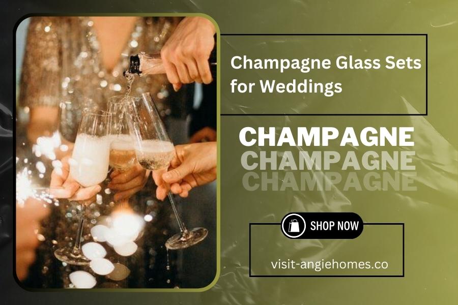 Champagne Glass Sets for Weddings