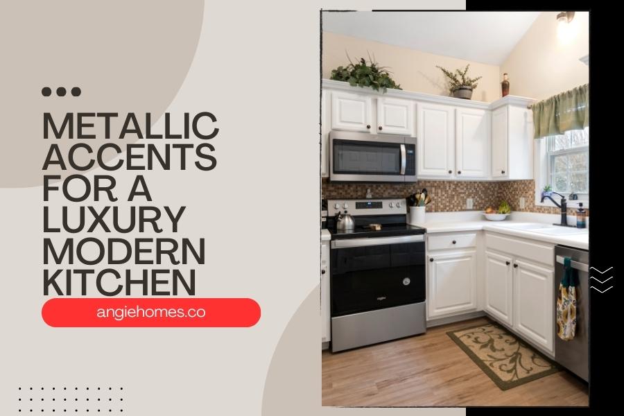 Metallic Accents for a Luxury Modern Kitchen