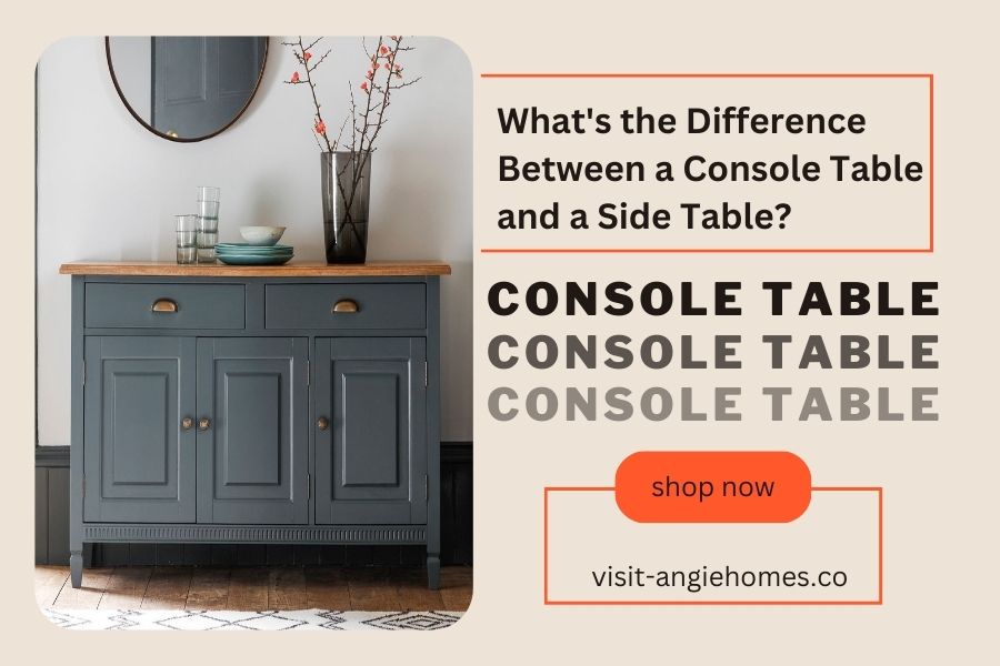 What's the Difference Between a Console Table and a Side Table