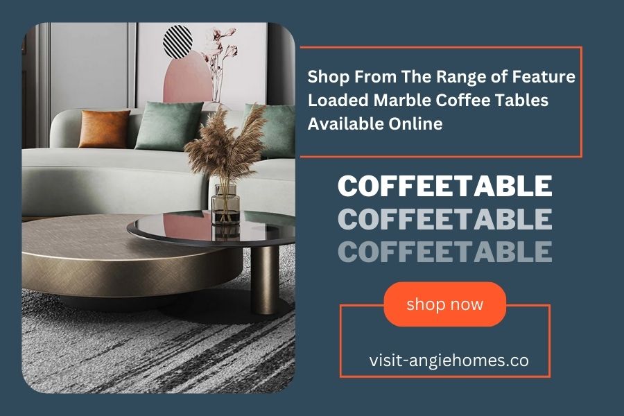 Shop From The Range of Feature Loaded Marble Coffee Tables Available Online